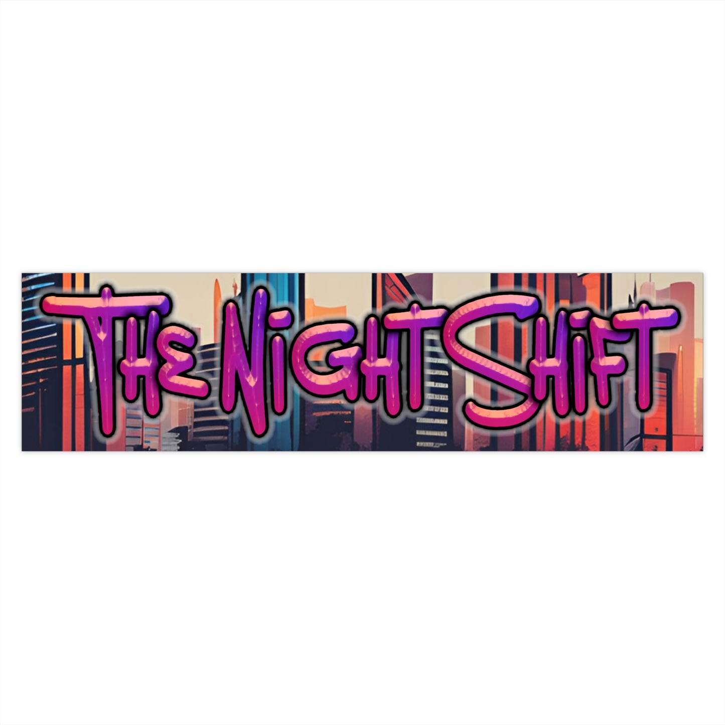 The Night Shift-Bumper Sticker Printify by The Night Shift Automotive Apparel
