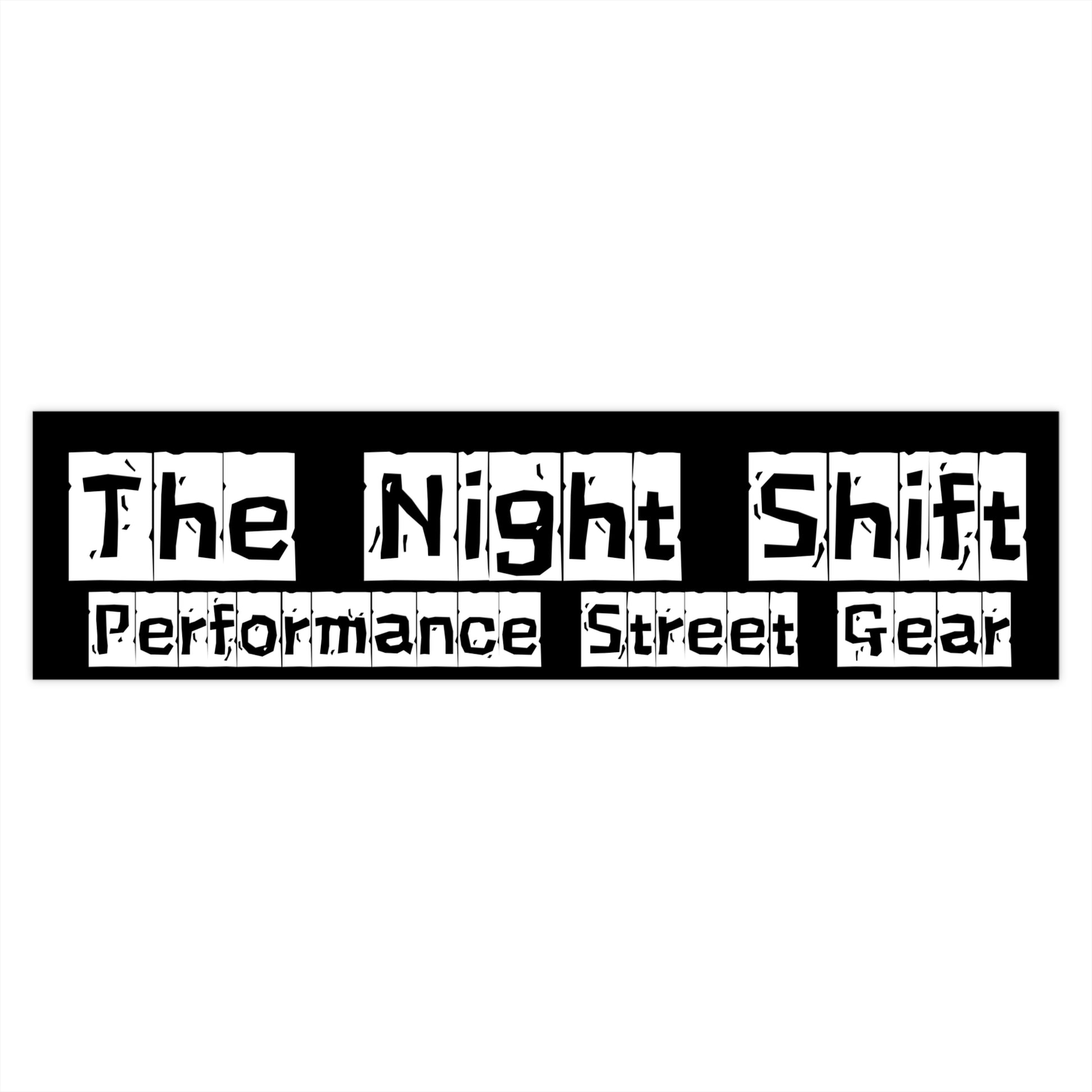 The Night Shift-Bumper Sticker Printify by The Night Shift Automotive Apparel