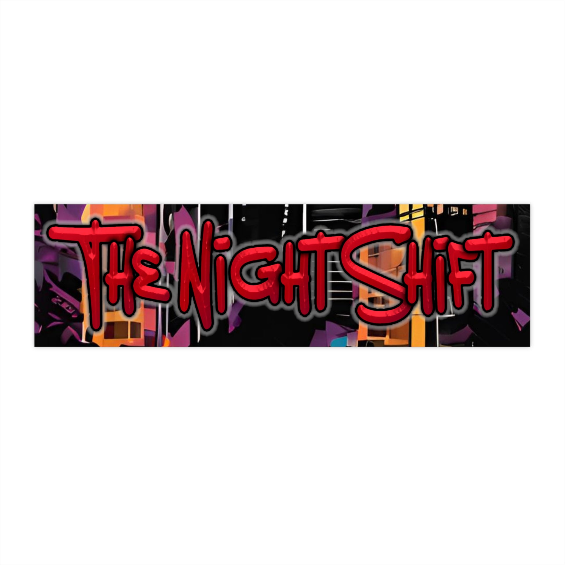 The Night Shift-Bumper Sticker Printify by The Night Shift Automotive Apparel