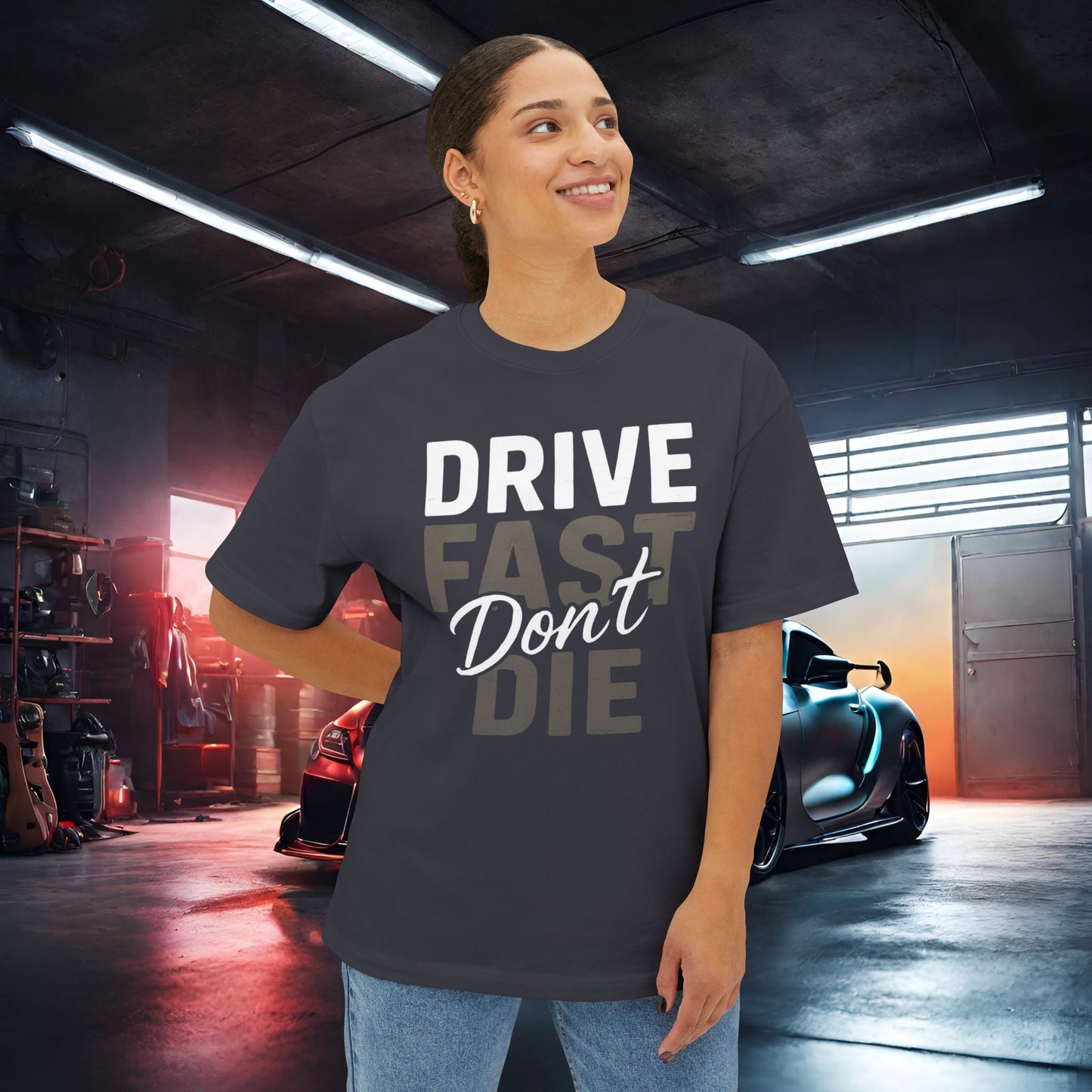 Drive Fast, Don't Die-Premium, Ultra Soft Unisex Oversized Boxy Tee