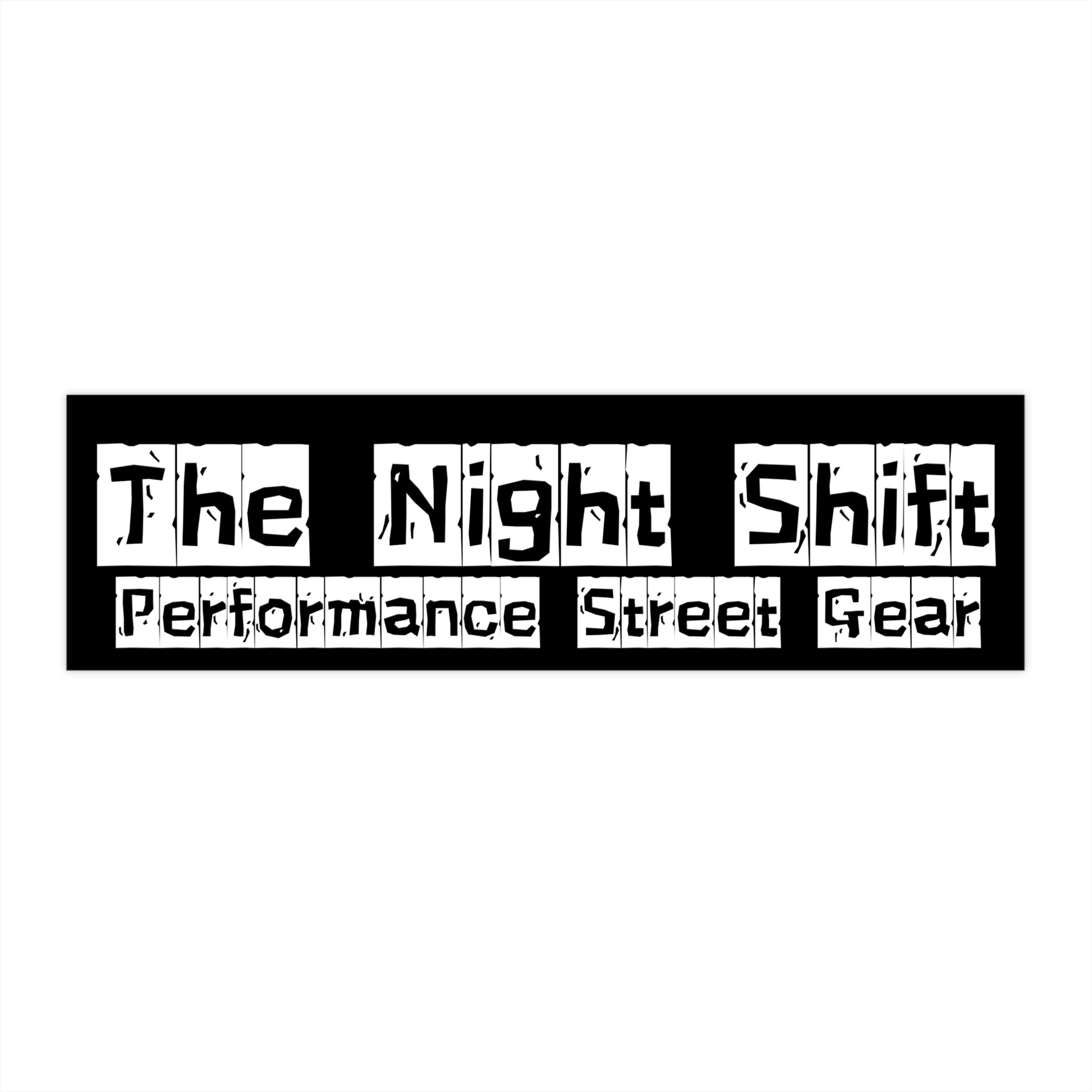 The Night Shift-Bumper Sticker Printify by The Night Shift Automotive Apparel
