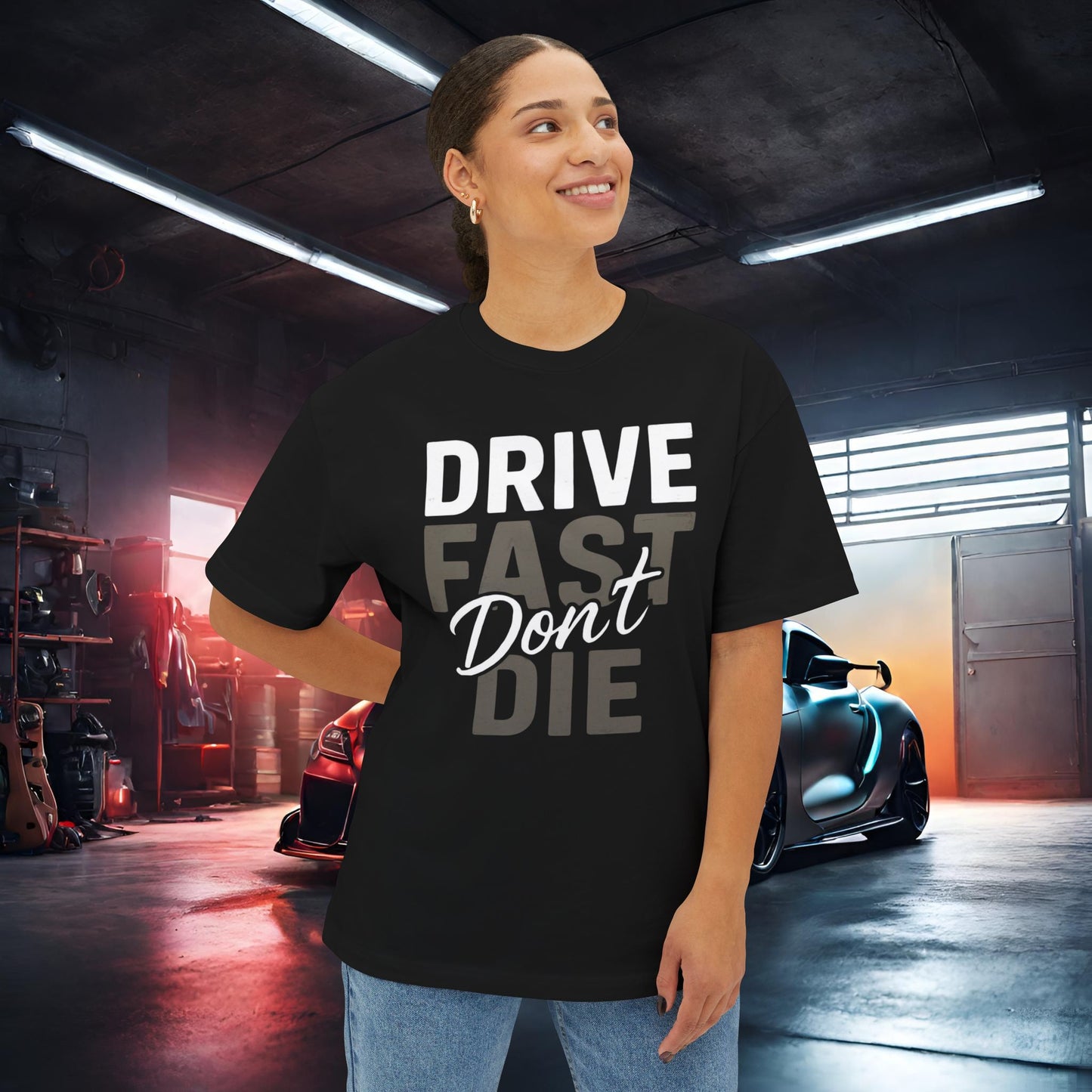 Drive Fast, Don't Die-Premium, Ultra Soft Unisex Oversized Boxy Tee