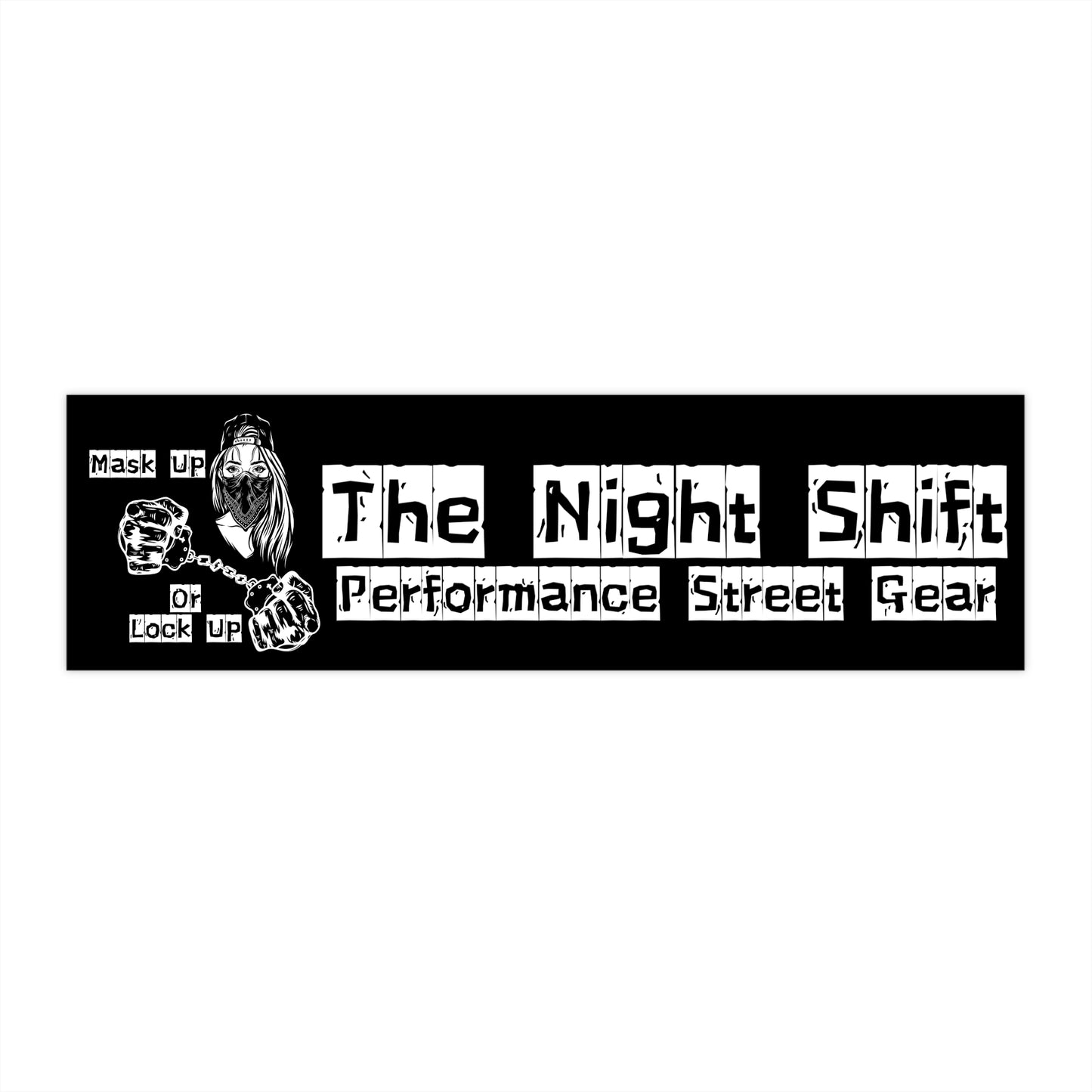 The Night Shift Mask Up or Lock Up-Bumper Sticker Printify by The Night Shift Automotive Apparel