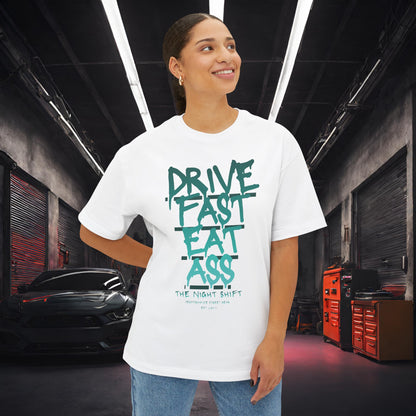 Drive Fast, Eat Ass-Premium, Ultra Soft Unisex Oversized Boxy Tee Printify by The Night Shift Automotive Apparel
