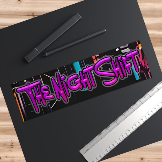 The Night Shift-Bumper Sticker 11" × 3" Rectangle White Printify by The Night Shift Automotive Apparel