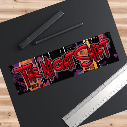 The Night Shift-Bumper Sticker 11" × 3" Rectangle White Printify by The Night Shift Automotive Apparel