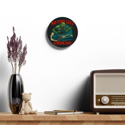 No Tire Left Undead Zombie-Acrylic Wall Clock