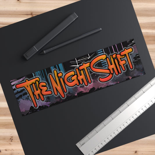 The Night Shift-Bumper Sticker 11" × 3" Rectangle White Printify by The Night Shift Automotive Apparel