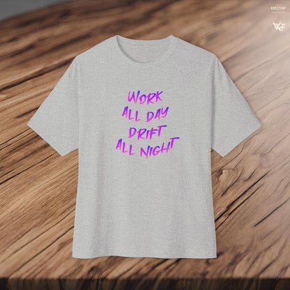 Work All Day, Drift All Night-Premium, Ultra Soft Unisex Oversized Boxy Tee Printify by The Night Shift Automotive Apparel