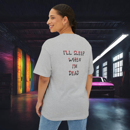 Eat, Drift, Fix, Repeat. I'll Sleep When I'm Dead-Premium, Ultra Soft, Unisex Oversized Boxy Tee Printify by The Night Shift Automotive Apparel