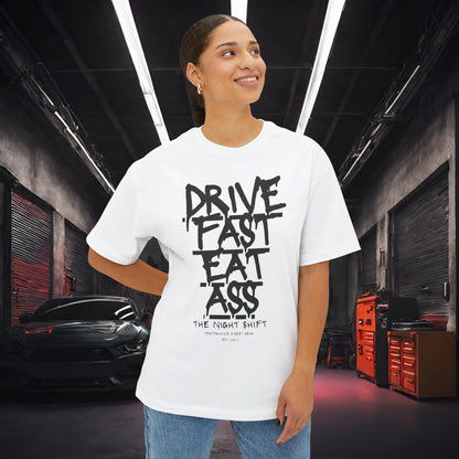 Drive Fast, Eat Ass-Premium, Ultra Soft Unisex Oversized Boxy Tee Printify by The Night Shift Automotive Apparel