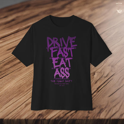 Drive Fast, Eat Ass-Premium, Ultra Soft Unisex Oversized Boxy Tee Printify by The Night Shift Automotive Apparel