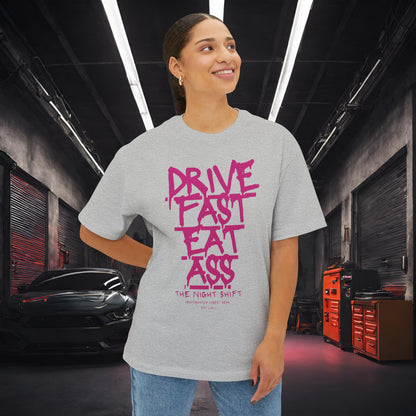 Drive Fast, Eat Ass-Premium, Ultra Soft Unisex Oversized Boxy Tee Printify by The Night Shift Automotive Apparel