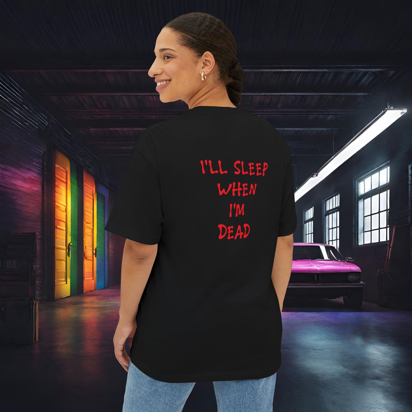 Eat, Drift, Fix, Repeat. I'll Sleep When I'm Dead-Premium, Ultra Soft, Unisex Oversized Boxy Tee Printify by The Night Shift Automotive Apparel