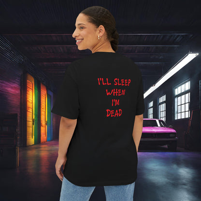 Eat, Drift, Fix, Repeat. I'll Sleep When I'm Dead-Premium, Ultra Soft, Unisex Oversized Boxy Tee Printify by The Night Shift Automotive Apparel