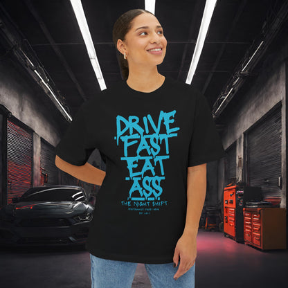 Drive Fast, Eat Ass-Premium, Ultra Soft Unisex Oversized Boxy Tee Printify by The Night Shift Automotive Apparel