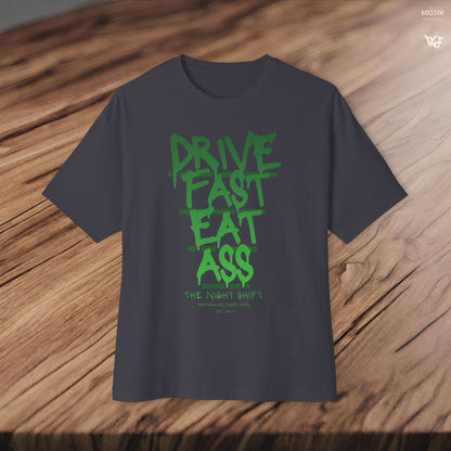 Drive Fast, Eat Ass-Premium, Ultra Soft Unisex Oversized Boxy Tee Printify by The Night Shift Automotive Apparel