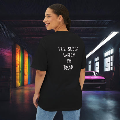 Eat, Drift, Fix, Repeat. I'll Sleep When I'm Dead-Premium, Ultra Soft, Unisex Oversized Boxy Tee Printify by The Night Shift Automotive Apparel