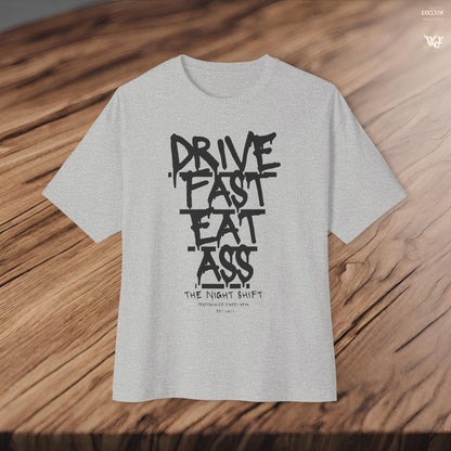 Drive Fast, Eat Ass-Premium, Ultra Soft Unisex Oversized Boxy Tee Printify by The Night Shift Automotive Apparel
