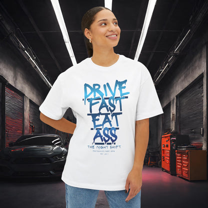 Drive Fast, Eat Ass-Premium, Ultra Soft Unisex Oversized Boxy Tee Printify by The Night Shift Automotive Apparel