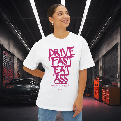 Drive Fast, Eat Ass-Premium, Ultra Soft Unisex Oversized Boxy Tee Printify by The Night Shift Automotive Apparel