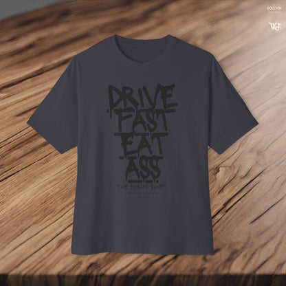 Drive Fast, Eat Ass-Premium, Ultra Soft Unisex Oversized Boxy Tee Printify by The Night Shift Automotive Apparel