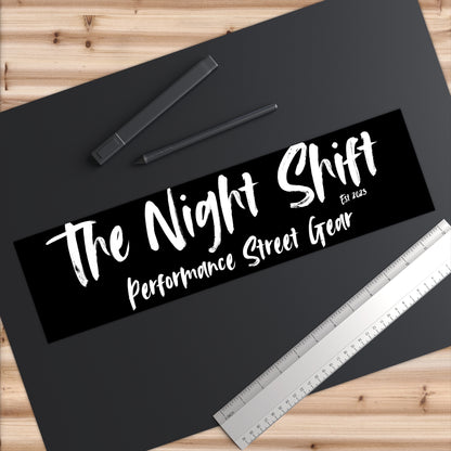 The Night Shift-Bumper Sticker 15" × 3.75" Rectangle White Printify by The Night Shift Automotive Apparel