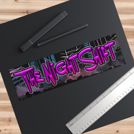 The Night Shift-Bumper Sticker 11" × 3" Rectangle White Printify by The Night Shift Automotive Apparel
