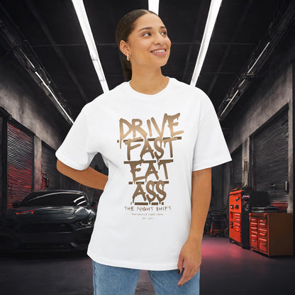 Drive Fast, Eat Ass-Premium, Ultra Soft Unisex Oversized Boxy Tee Printify by The Night Shift Automotive Apparel