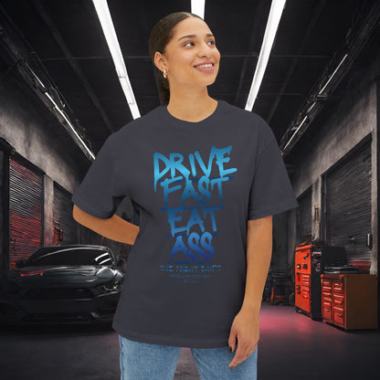 Drive Fast, Eat Ass-Premium, Ultra Soft Unisex Oversized Boxy Tee Printify by The Night Shift Automotive Apparel