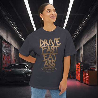 Drive Fast, Eat Ass-Premium, Ultra Soft Unisex Oversized Boxy Tee Printify by The Night Shift Automotive Apparel