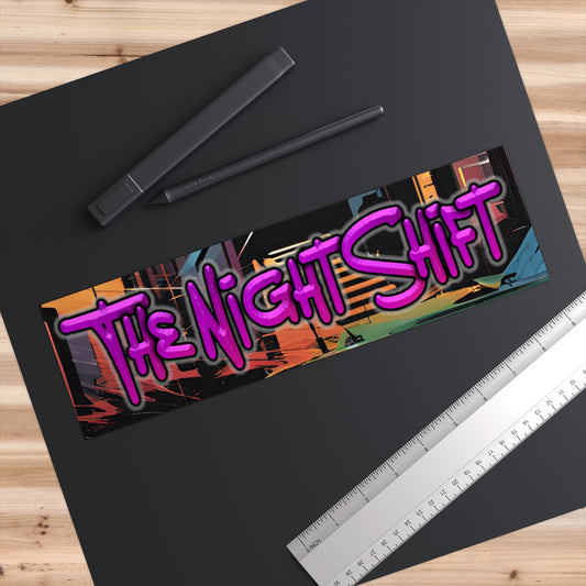 The Night Shift-Bumper Sticker 11" × 3" Rectangle White Printify by The Night Shift Automotive Apparel