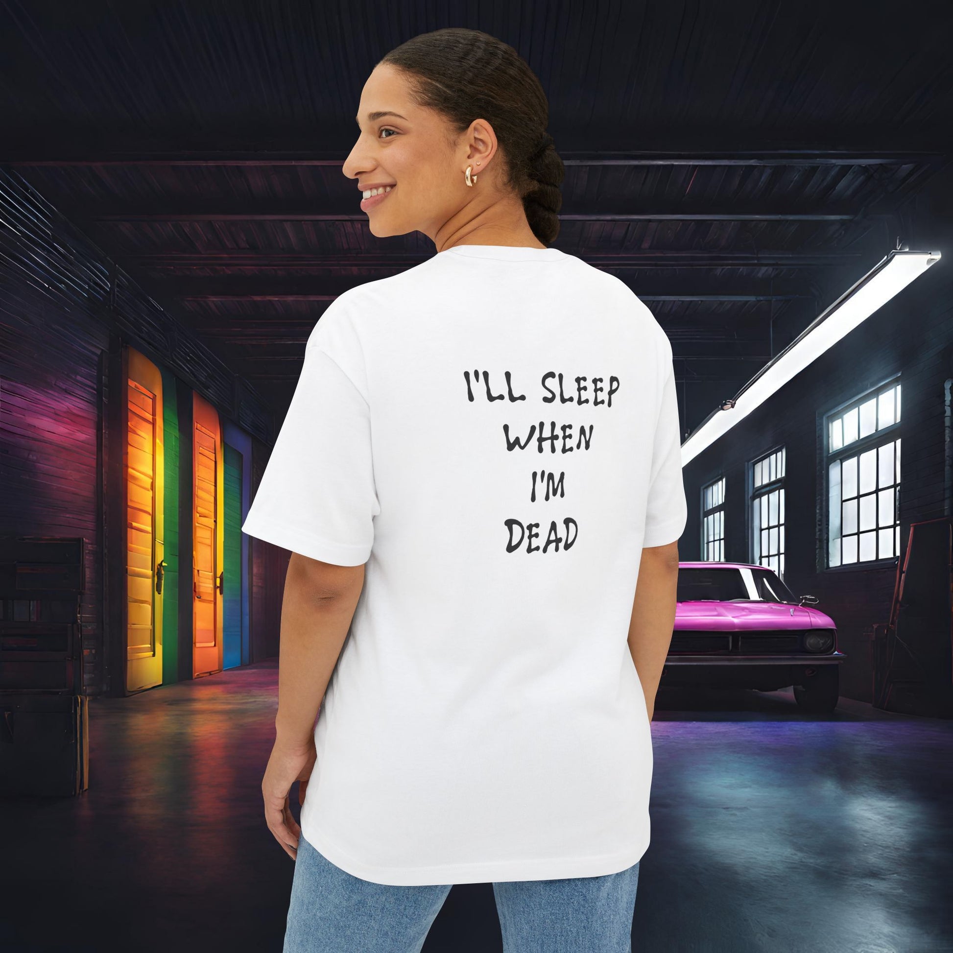 Eat, Drift, Fix, Repeat. I'll Sleep When I'm Dead-Premium, Ultra Soft, Unisex Oversized Boxy Tee Printify by The Night Shift Automotive Apparel
