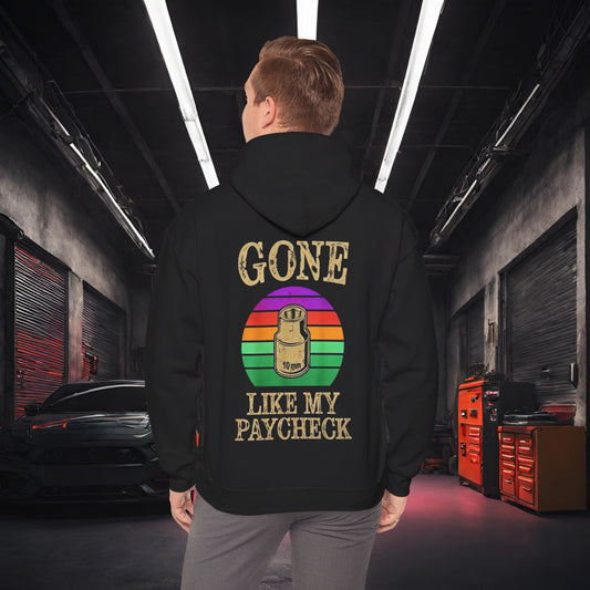 Gone Like My Paycheck-Ultra Soft, Premium Hoodie