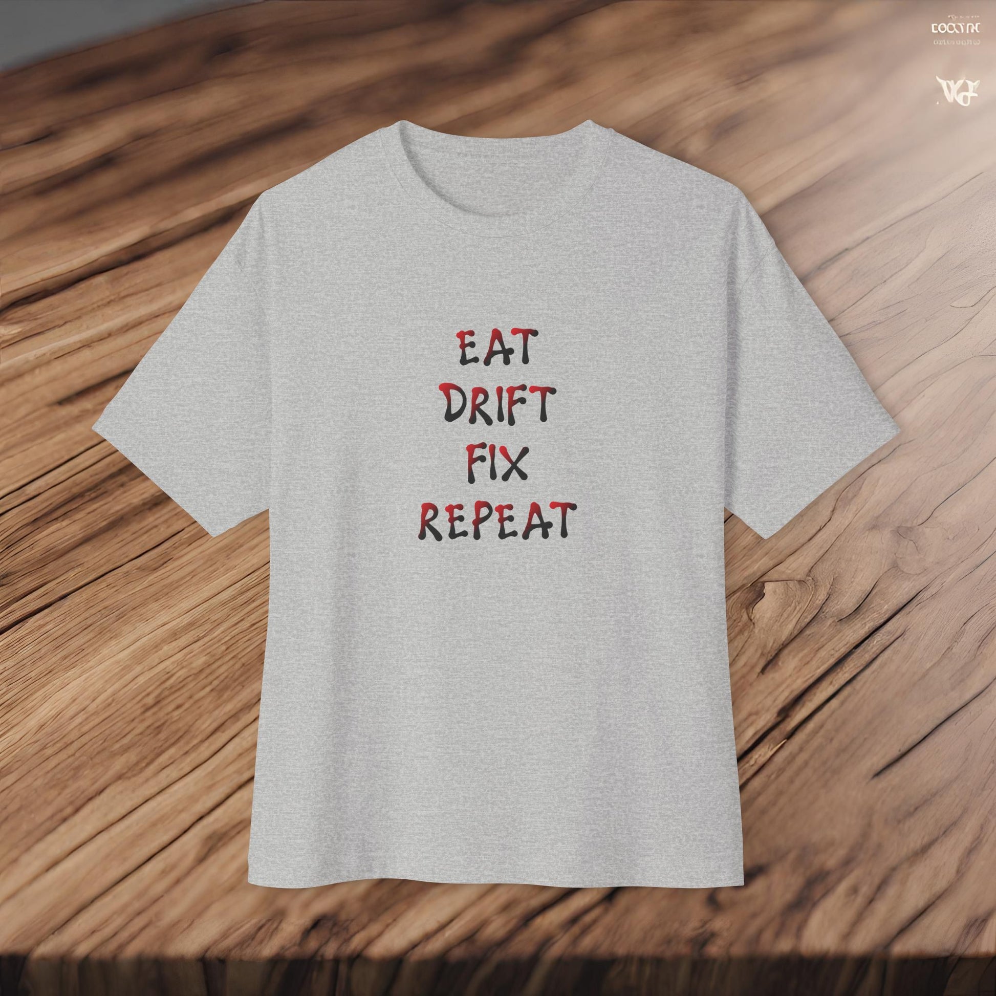 Eat, Drift, Fix, Repeat. I'll Sleep When I'm Dead-Premium, Ultra Soft, Unisex Oversized Boxy Tee Printify by The Night Shift Automotive Apparel