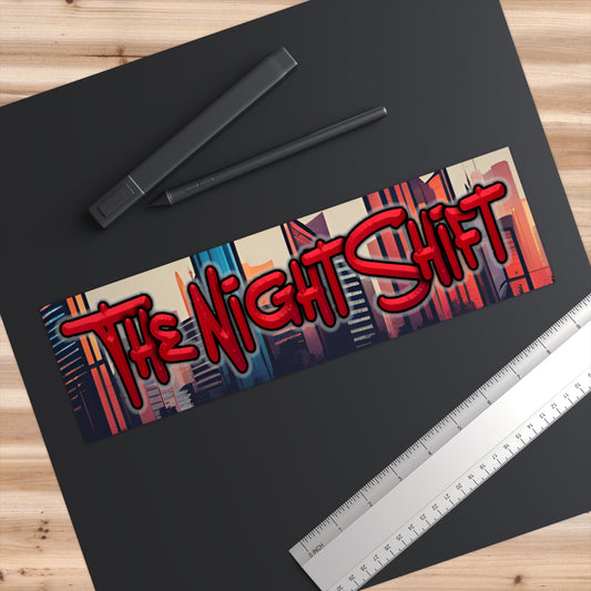 The Night Shift-Bumper Sticker 11" × 3" Rectangle White Printify by The Night Shift Automotive Apparel