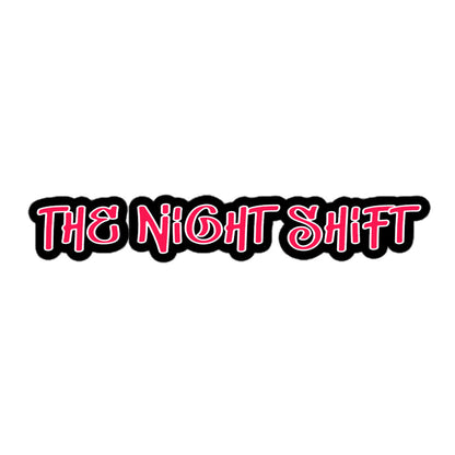 The Night Shift Kiss Cut Sticker 5.5″×5.5″ The Night Shift Performance Street Gear by The Night Shift Automotive Apparel